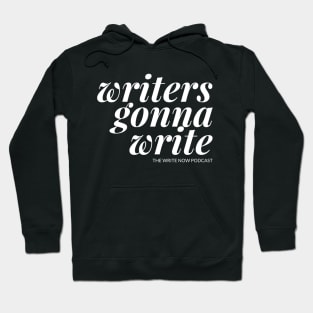 Writers Gonna Write - White Ink Hoodie